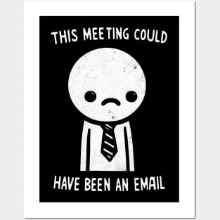 "This Meeting Could have been an Email" Funny Employee Posters and Art